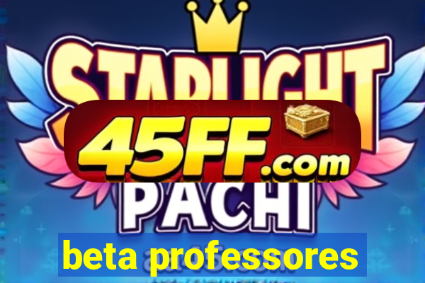beta professores